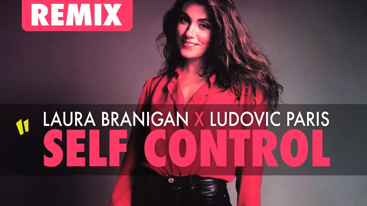 Laura Branigan X Ludovic Paris  -  Self control Remix 2025