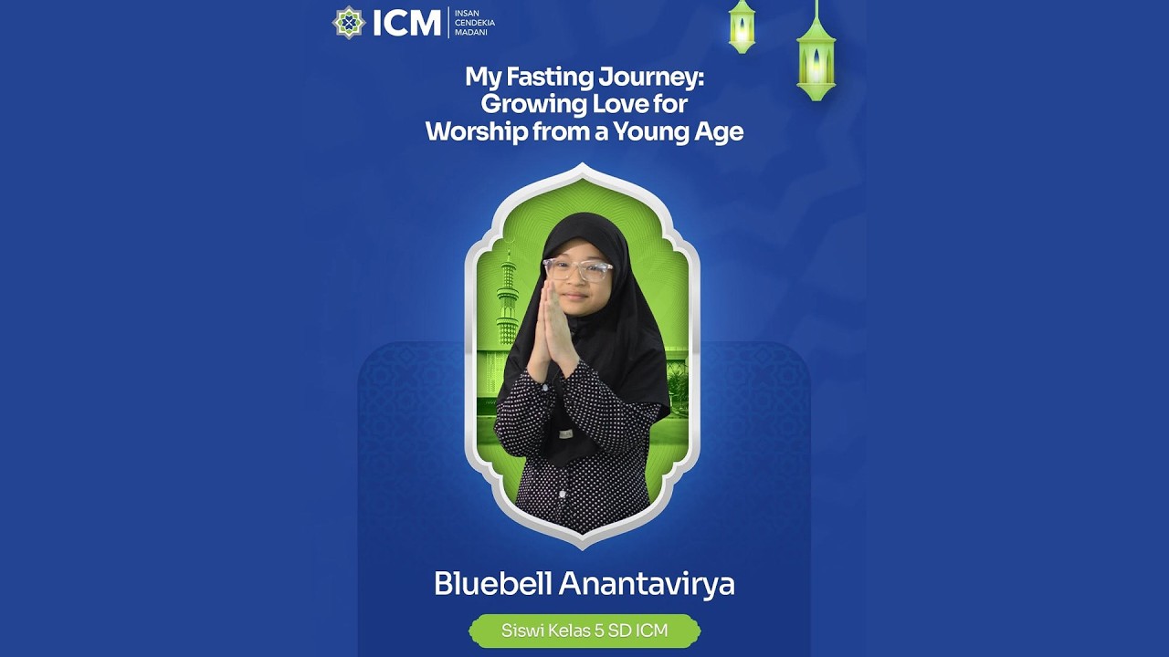 [Taushiyah Ramadan] My Fasting Journey : Growing Love for Worship from a Young Age - Bluebell