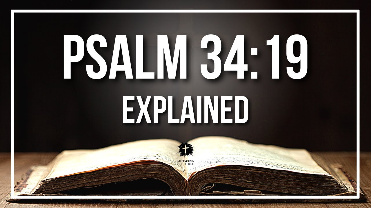 PSALM 34:19 Explained | PSALM 34:19 Meaning According to the Bible [KJV]