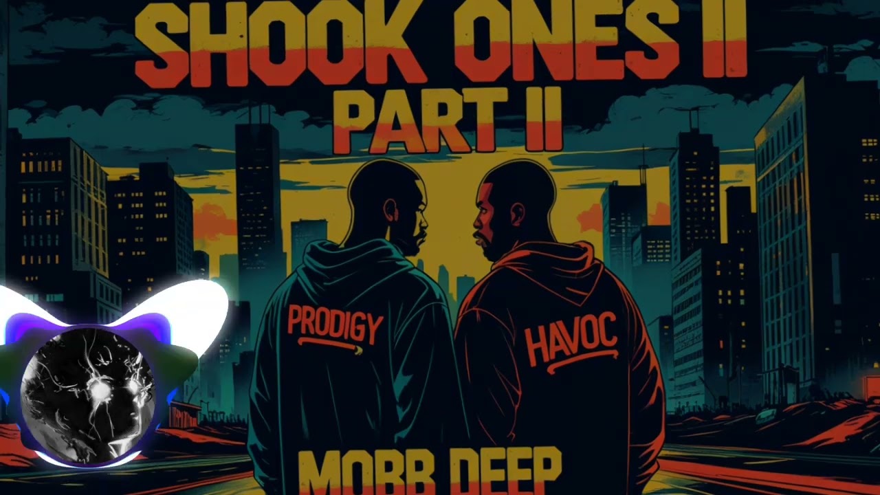 Shook Ones, Pt. II &ndash; Mobb Deep
