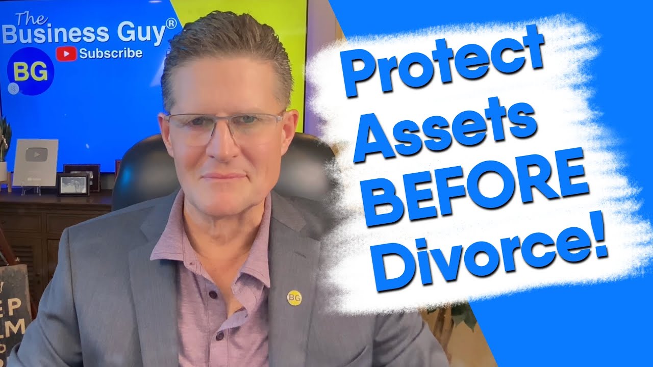 Warning: Don't File For Divorce Until You Protect Your Assets - Here's Why