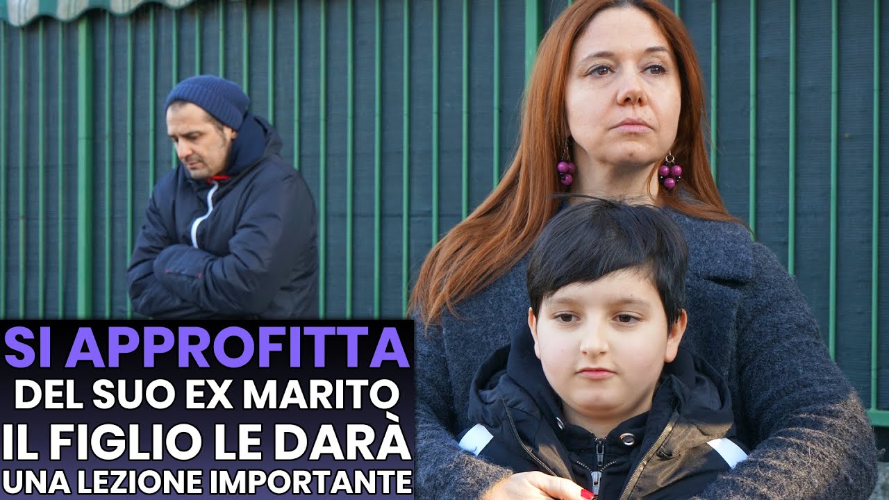 Si Approfitta del suo EX Marito, Il Figlio le darà una Lezione