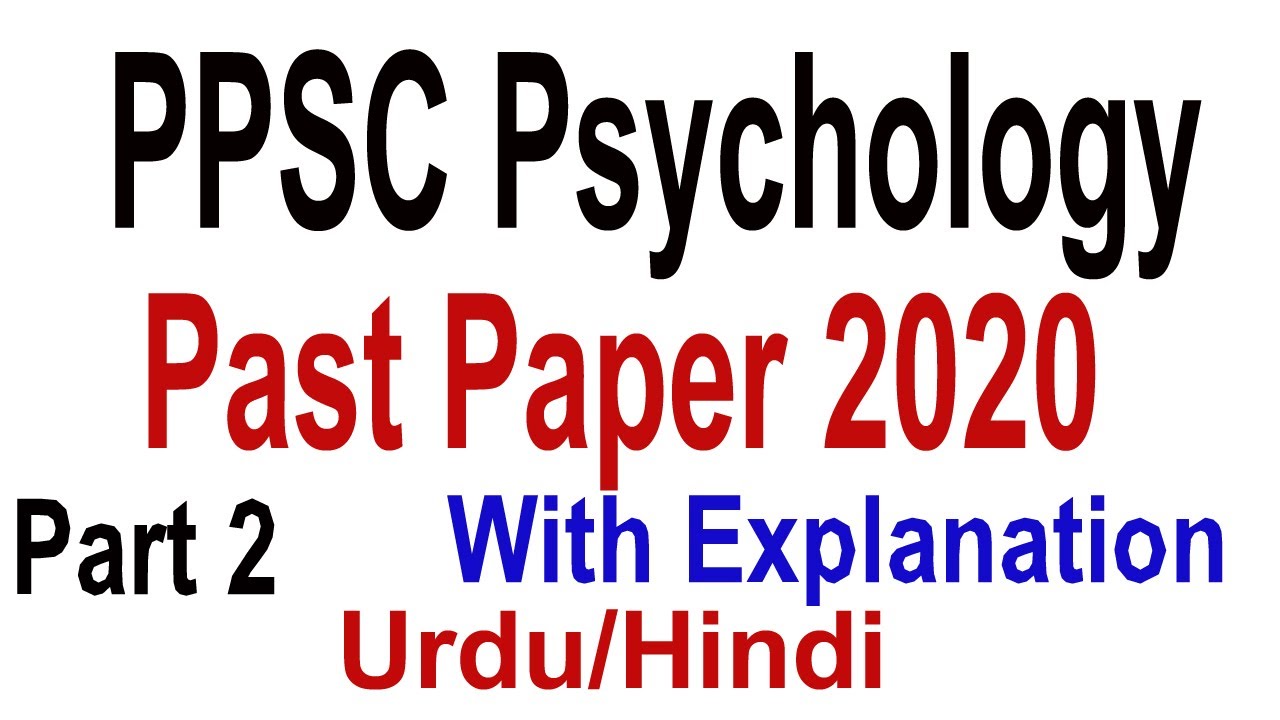 PPSC Past Psychology Paper 2020 Part 2| Psychology Paper with Concepts and Explanation| Urdu/Hindi