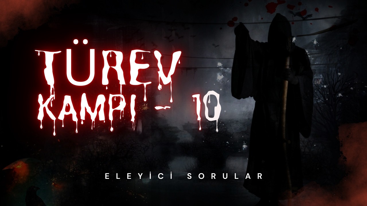 TÜREV KAMPI 10.GÜN | ELEYİCİ SORULAR
