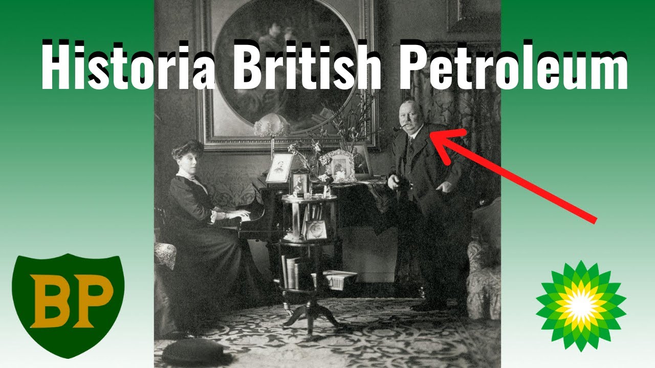 Historia firmy BP (British Petroleum)