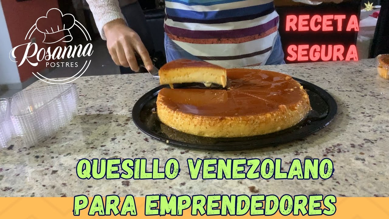 Aprende y Emprende Quesillo Venezolano, el postre más deseado