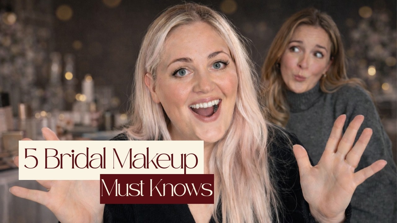 Bridal MUA 5 MUST Knows!