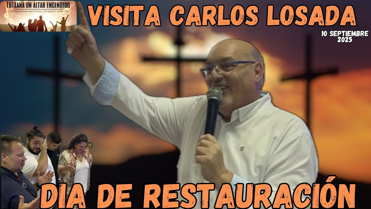 Carlos Losada Desde Madrid [CULTO DE RESTAURACIÓN] VERLO COMPLETO 10/09/25