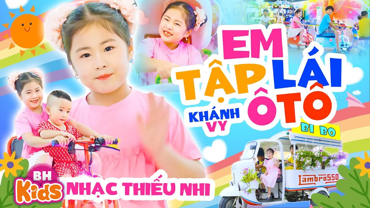 Bí Bò Bí Bo Em Tập Lái Ô Tô - Top 10 Bài Hát Thiếu Nhi Vui Nhộn Hay Nhất Cho Bé Mầm Non