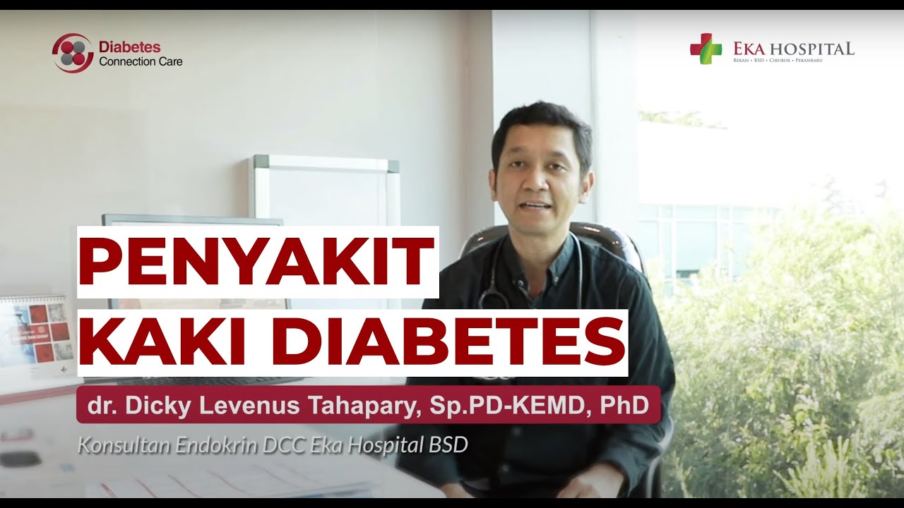 Apa itu Penyakit Kaki Diabetes? Tips Mencegah Amputasi Kaki Diabetes - Dr Dicky Tahapary Sp.PD KEMD