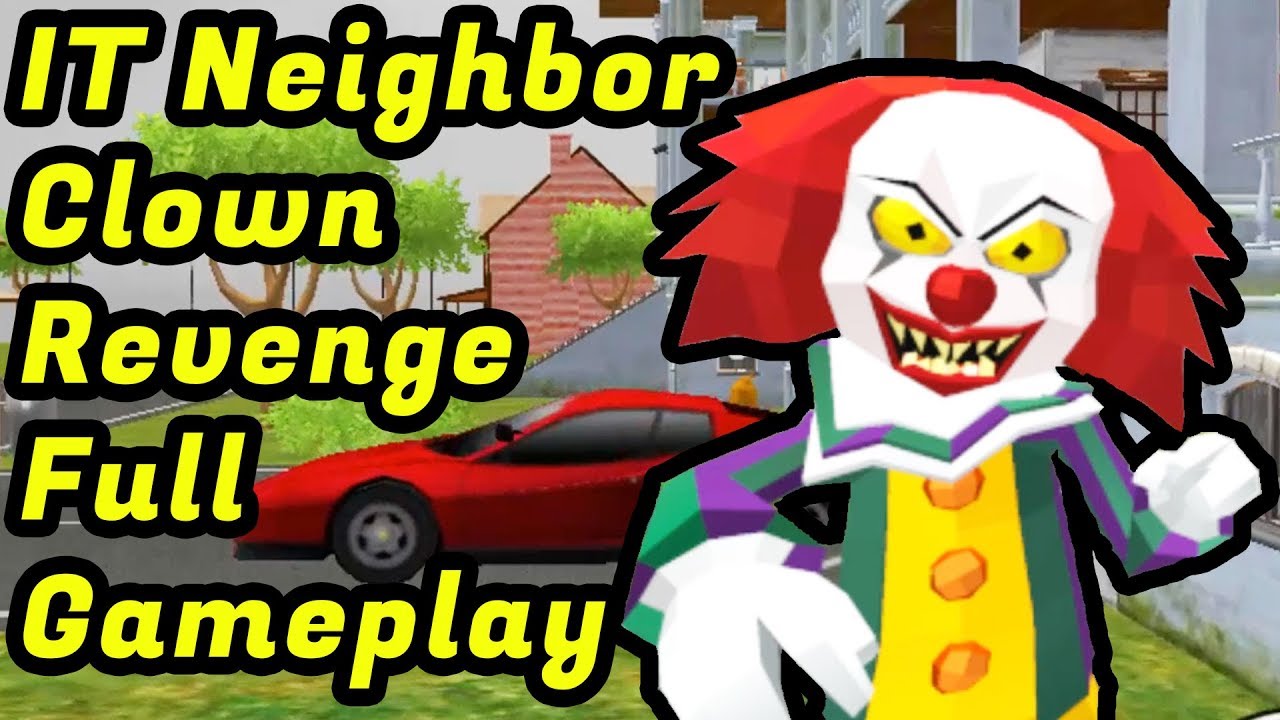 Clown Neighbor Second Revenge 3D Full Gameplay Level 1 To Level 15