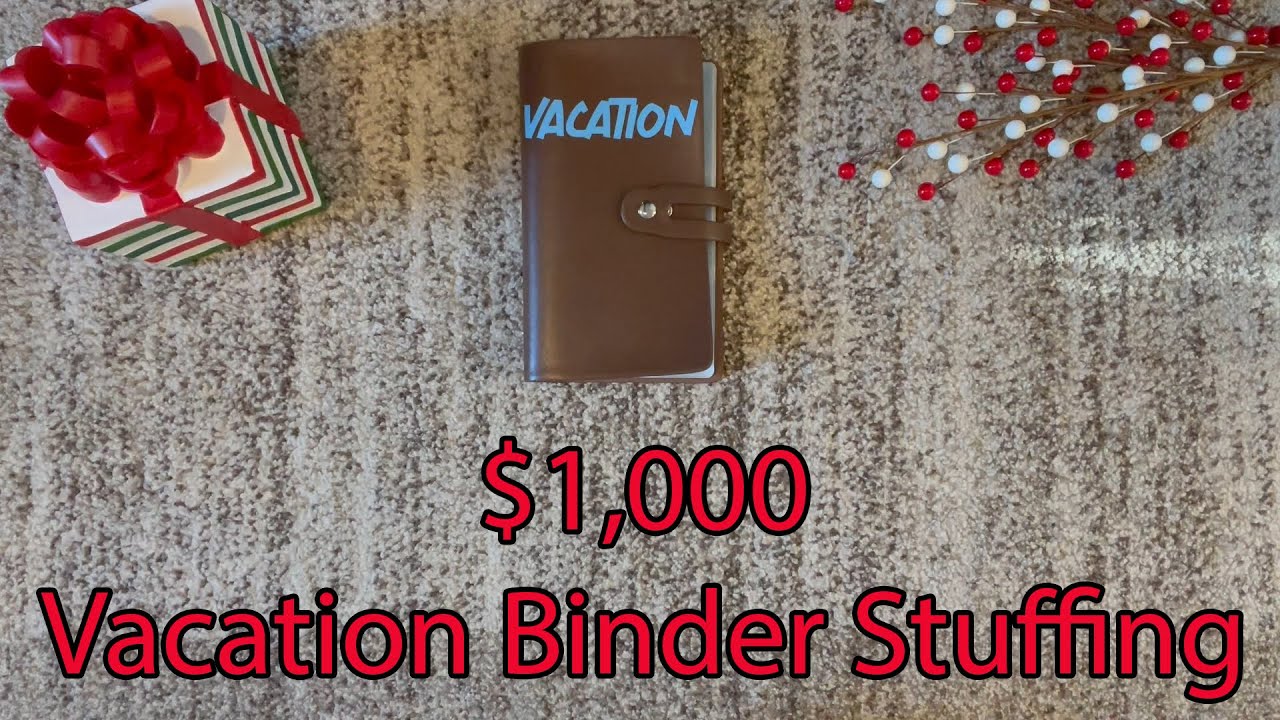 Vacation Binder Stuffing | $1,000