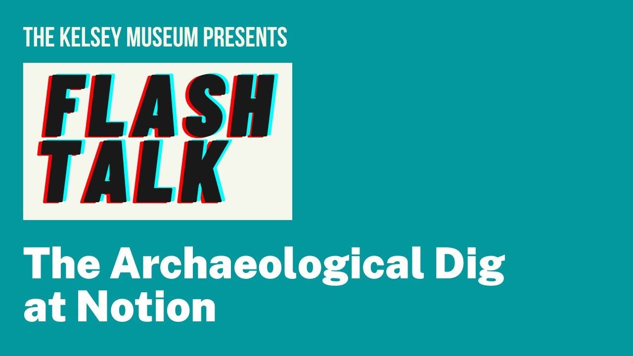 Flash Talk: The Archaeological Dig at Notion