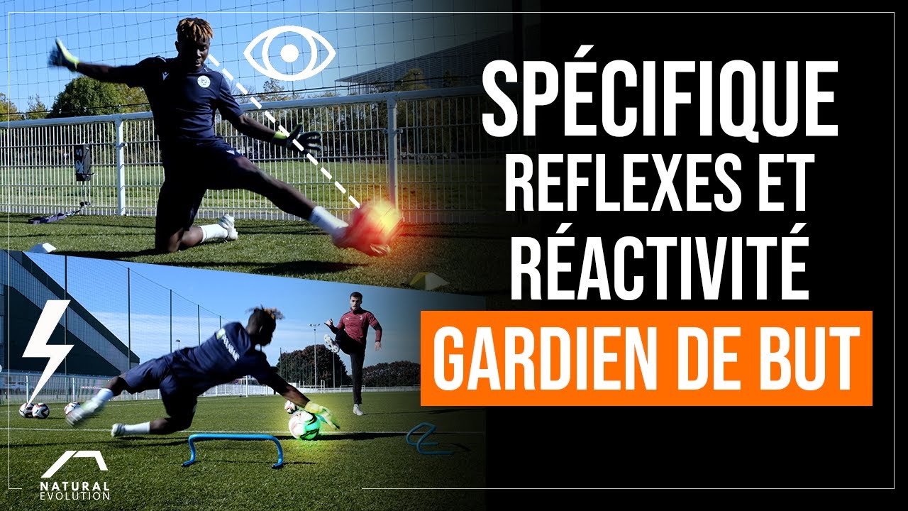SÉANCE SPÉCIFIQUE GARDIEN : Réflexes et réactivité !