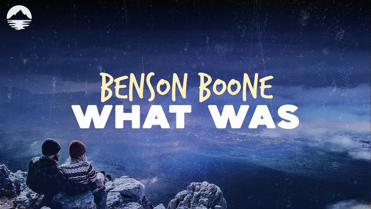 Benson Boone - What Was | Lyrics
