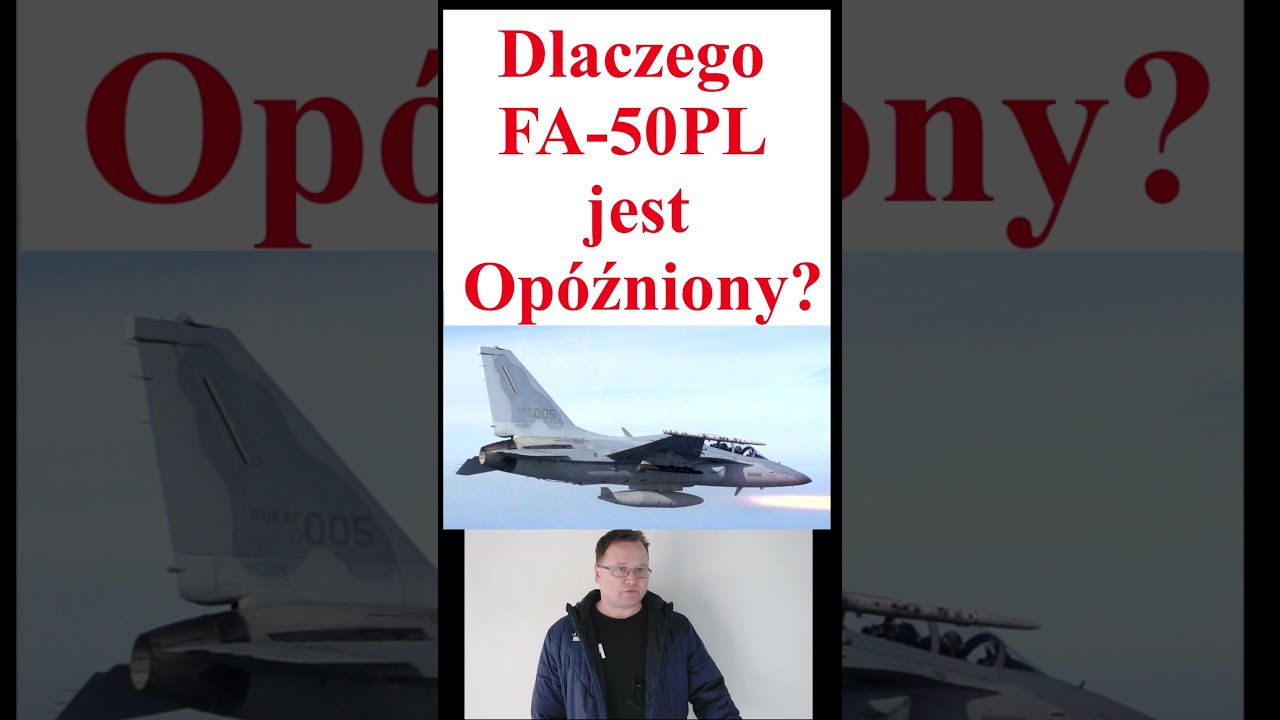 Dlaczego FA-50PL jest Op&oacute;źniony