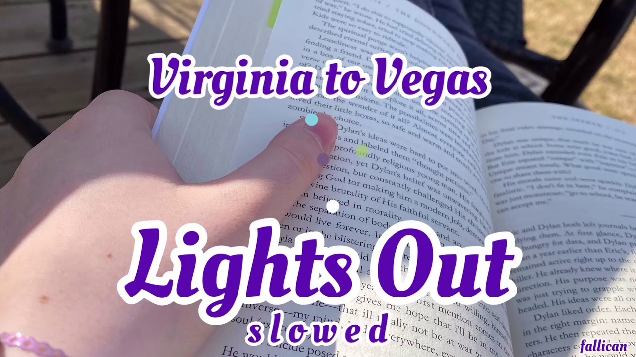 Virginia to Vegas - Lights Out // S L O W E D