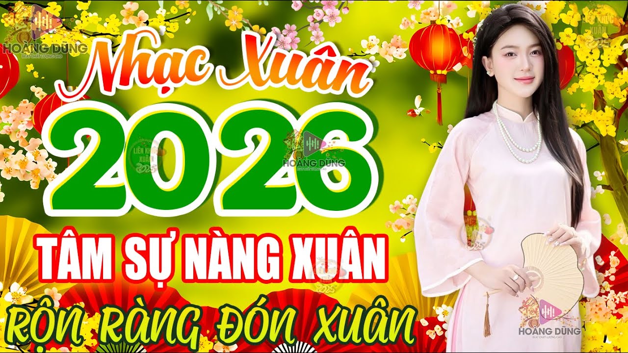 Tâm Sự Nàng Xuân 🧧 LK Nhạc Xuân Remix 2026, Nhạc Tết Remix 2026 Mới Nhất - Chào Xuân Bính Ngọ