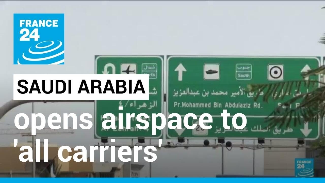 Saudi Arabia opens airspace to 'all carriers' ahead of Biden's visit &bull; FRANCE 24 English