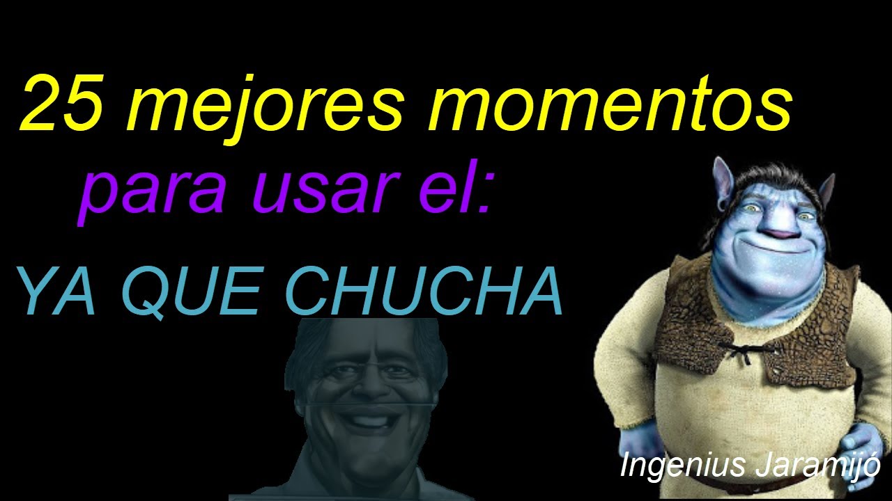 Ya que chucha - Guillermo lasso