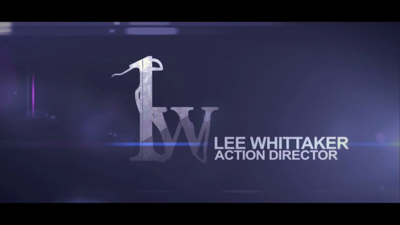 Lee Whittaker Action Director Reel 2025