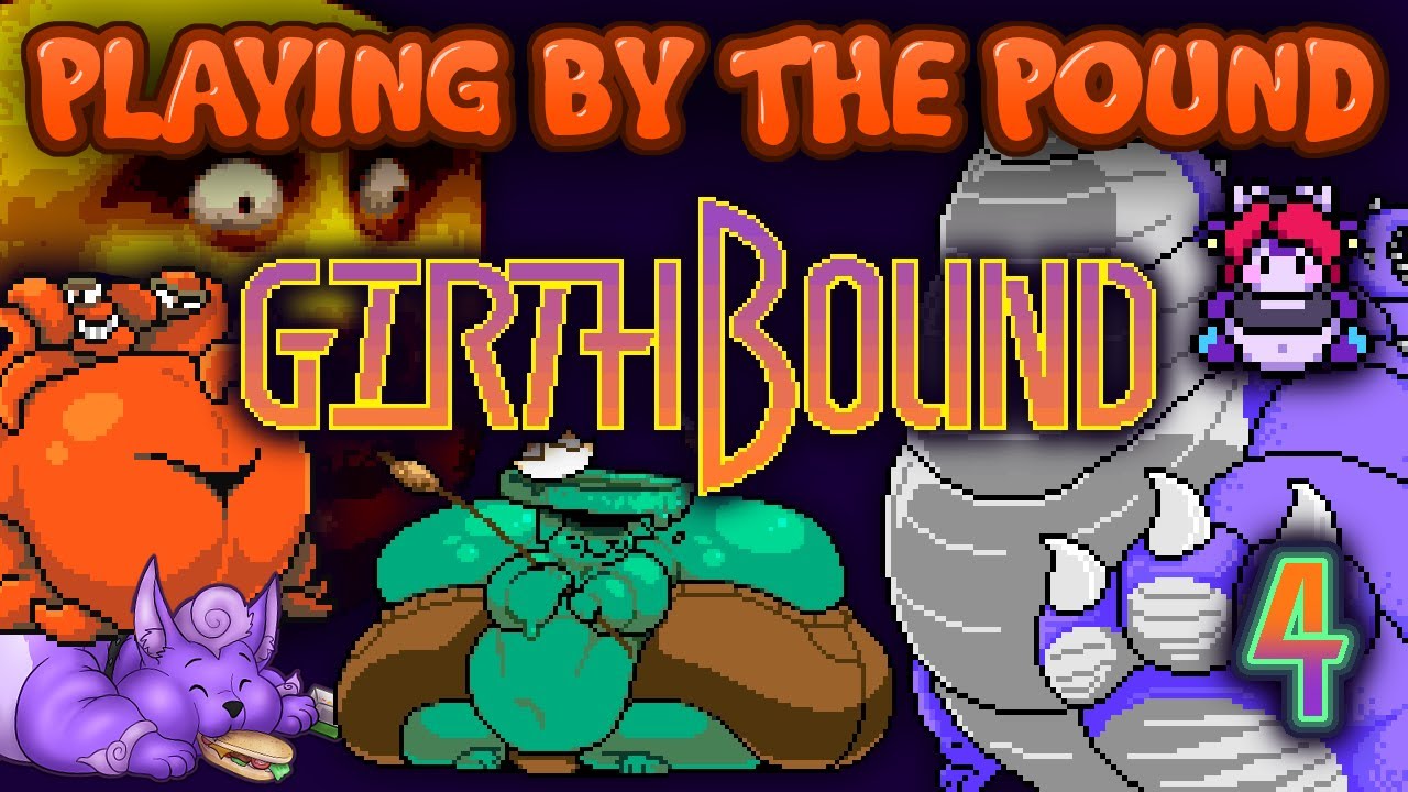 Playing by the Pound | Girthbound (Part 4) - A Fat & Furry Earthbound Hack!