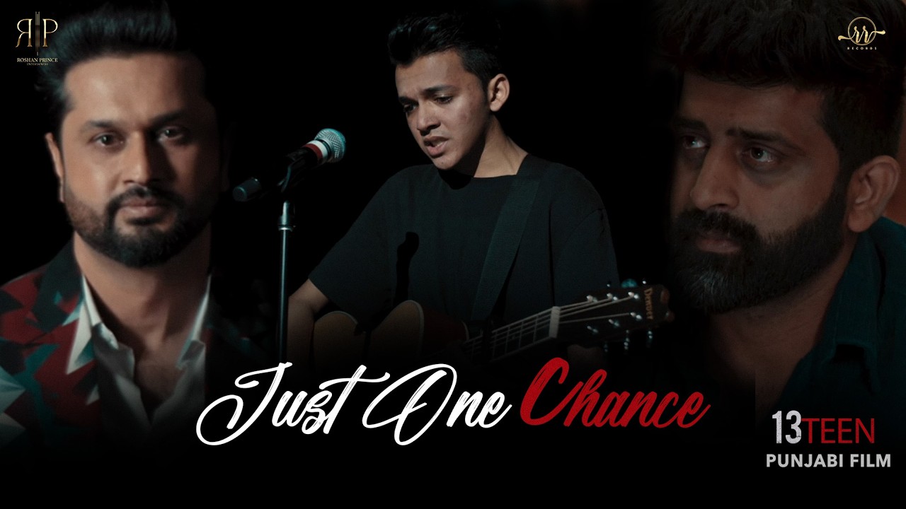 Just One Chance (Official Video) Saurav Sharma | Roshan Prince | Mad Mix | New Punjabi Song 2026