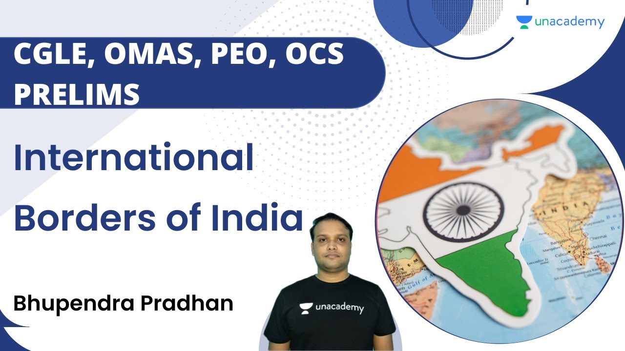 International Borders of India | CGLE, OMAS, PEO, Odisha Police, OCS Prelims | Bhupendra Pradhan