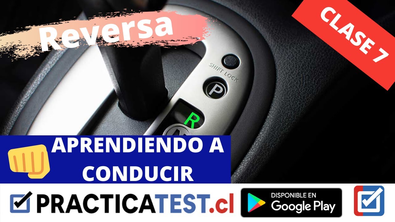 😱 APRENDER A CONDUCIR –  7ª CLASE PRÁCTICA - PRACTICATEST.CL - Aprender a Retroceder