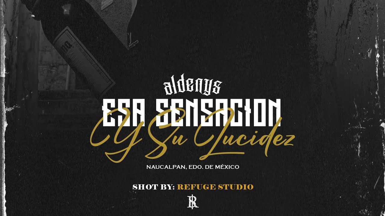 ALDENYS - ESA SENSACIÓN Y SU LUCIDEZ (AudioVisual)