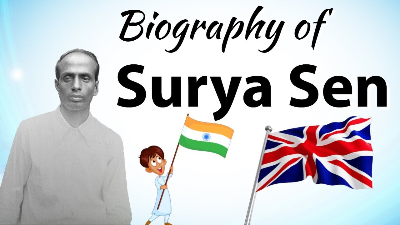 Biography of Surya Sen - 
