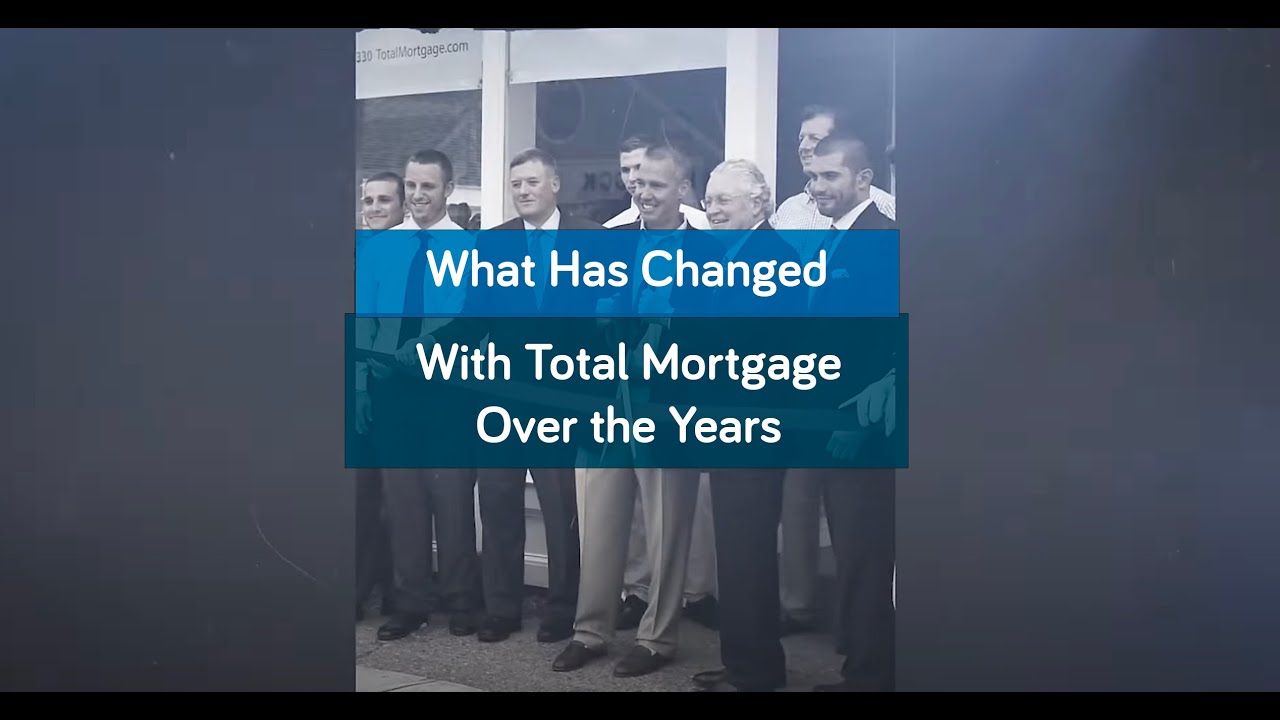 What Has Changed with Total Mortgage Over The Years