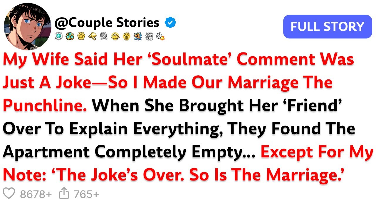 My Wife Said Her ‘Soulmate’ Comment Was Just a Joke—So I Made Our Marriage the Punchline...