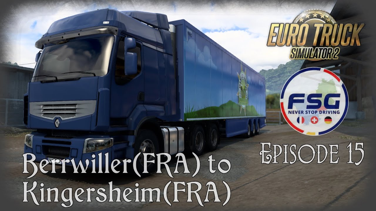 FSG Map 1.4 / ETS2 1.44 / Berrwiller🇫🇷 to Kingersheim🇫🇷 / Renault Premium 480DXi