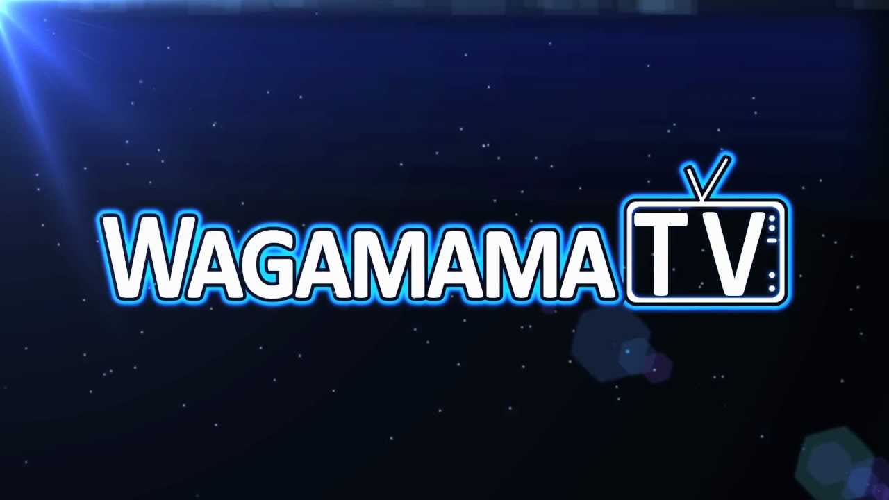 WagamamaTV Stream Intro