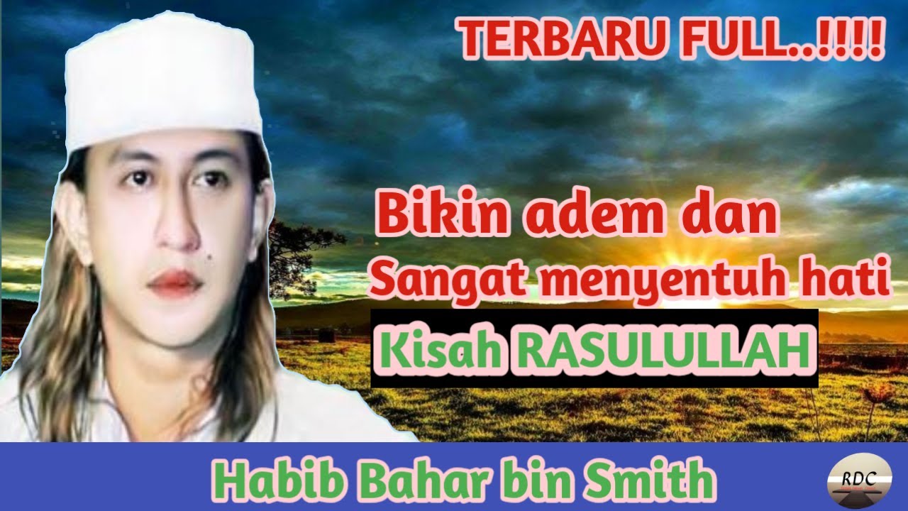 Ceramah Habib Bahar bin smith _fuull_sangat menyentuh hati !!!!!_bikin adem _kisah Rasulullah SAW,