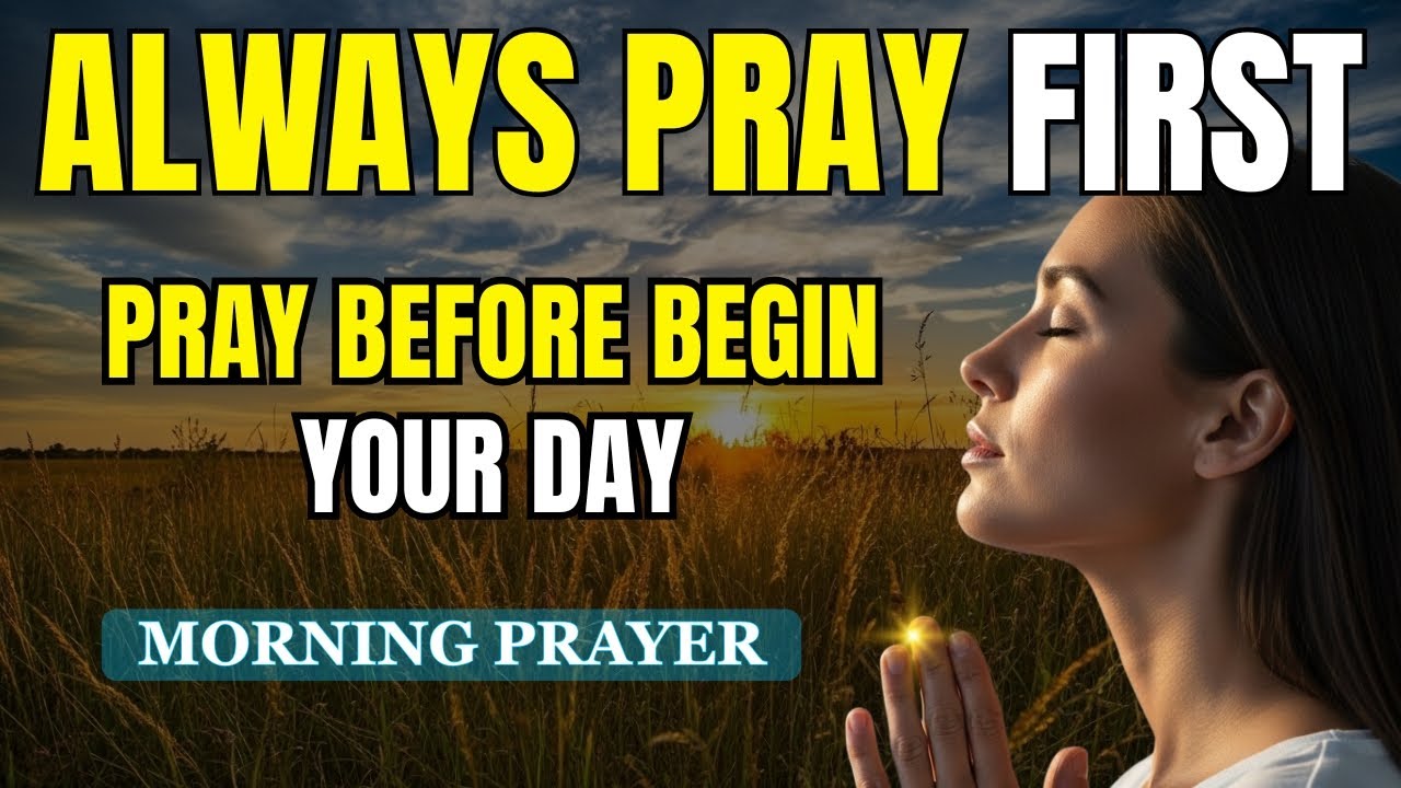 Always Pray First Today | A Gentle Morning Prayer Before You Start Your Day | Devotional Prayer