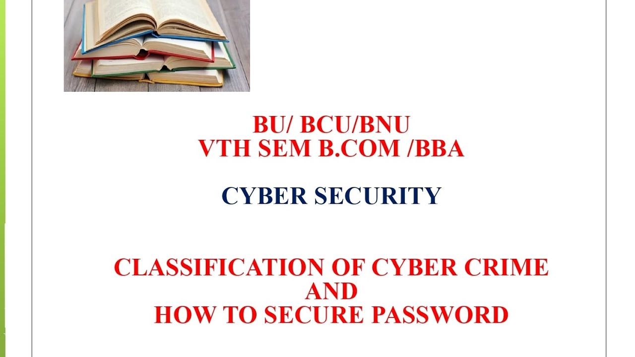CYBER SECURITY - CLASSIFICATION OF CYBER CRIME & HOW TO SECURE PASSWORD 