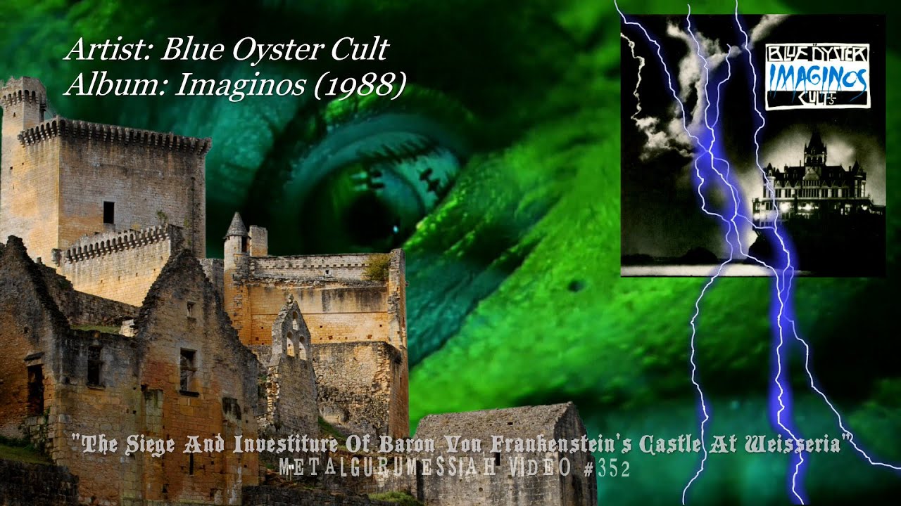 The Siege and Investiture of Baron von Frankenstein's Castle at Weisseria - Blue Oyster Cult (1988)