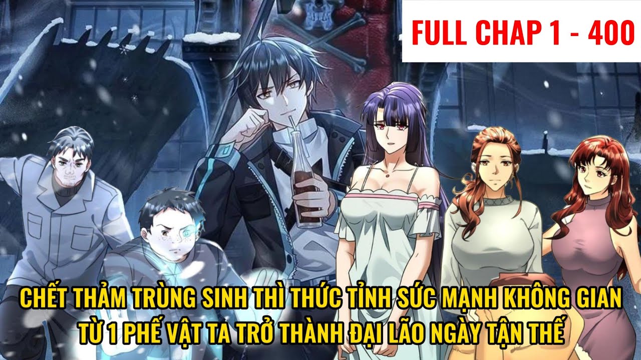 Trùng Sinh Thức Tỉnh Sức Mạnh Không Gian, Từ 1 Phế Vật Ta Trở Thành Đại Lão | Review Truyện Tranh