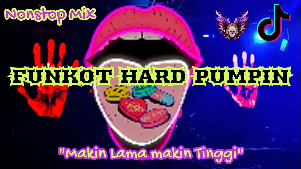 FUNKOT HARD PUMPIN NONSTOP MIX, MAKIN LAMA AWAS KETINGGIAN !! #funkot #funkothard #djfunkot 