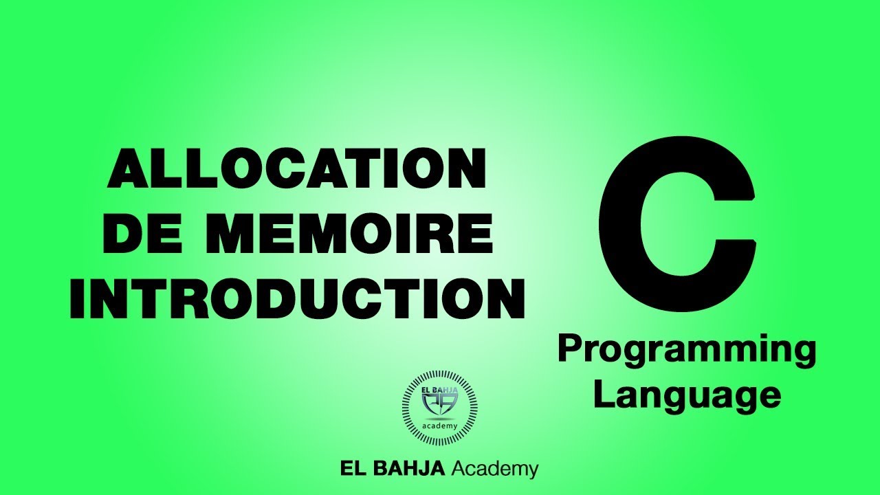 39 - Allocation de mémoire (Introduction): Langage C (Darija)