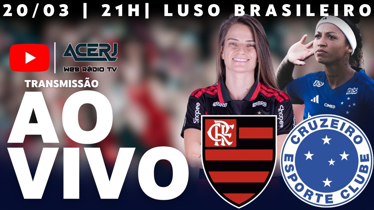 FLAMENGO FEMININO X CRUZEIRO FEMININO AO VIVO - BRASILEIRÃO FEMININO - DIRETO DO LUSO BRASILEIRO