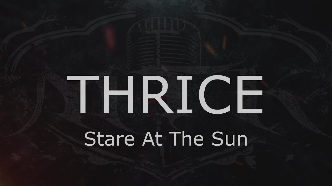 Thrice || Stare At The Sun [ Karaoke + Instrumental ]