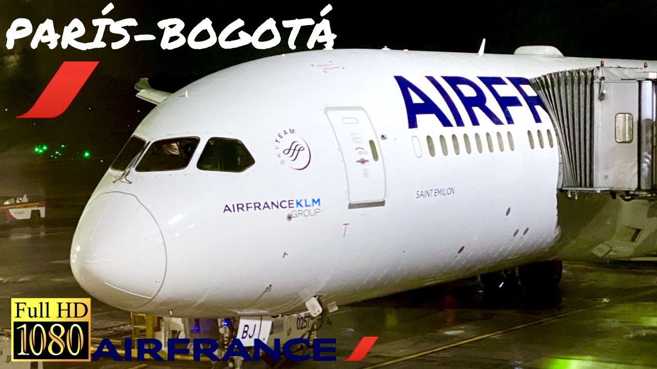 |TRIP REPORT| Air France Boeing 787-9 | París - Bogotá | Increíble Servicio |HD|