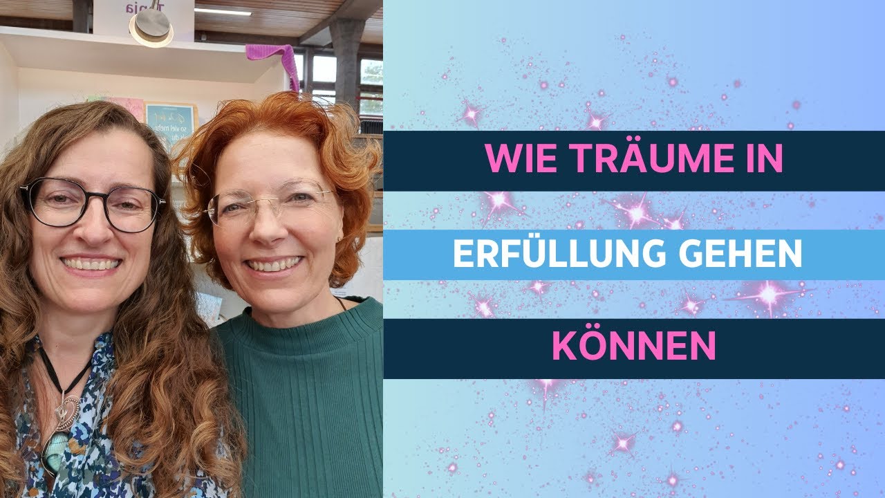 Wie Träume in Erfüllung gehen können.