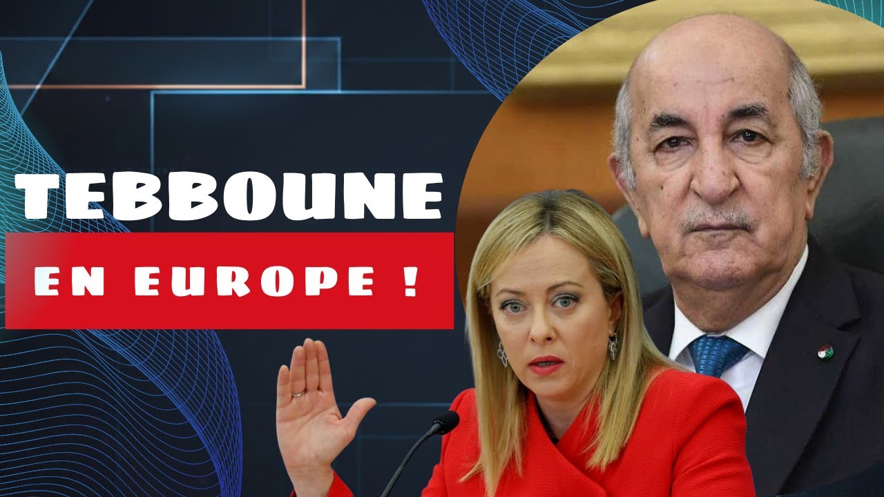 Déplacement de Tebboune à Berlin : inquiétude des médias français et appui de Meloni