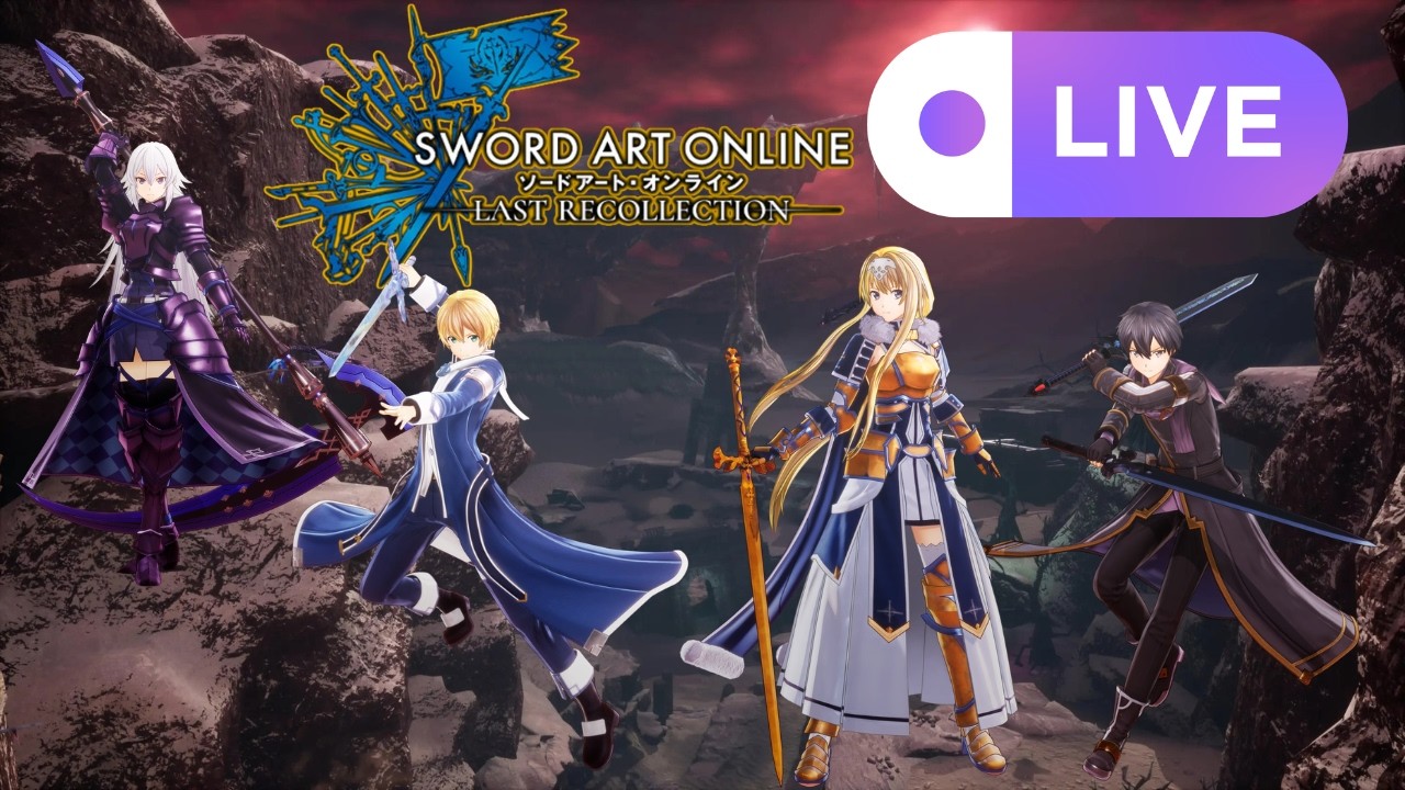 [LIVE] Sword Art Online Last Recollection #3 | คาดหวังว่าจะเล่นจบภายในไลฟ์นี้นะ | Chapter 9 - ???