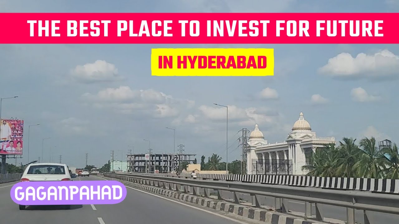Gaganpahad : The Best Place to Invest for future in Hyderabad || Shamshabad || Hyderabad Real Estate