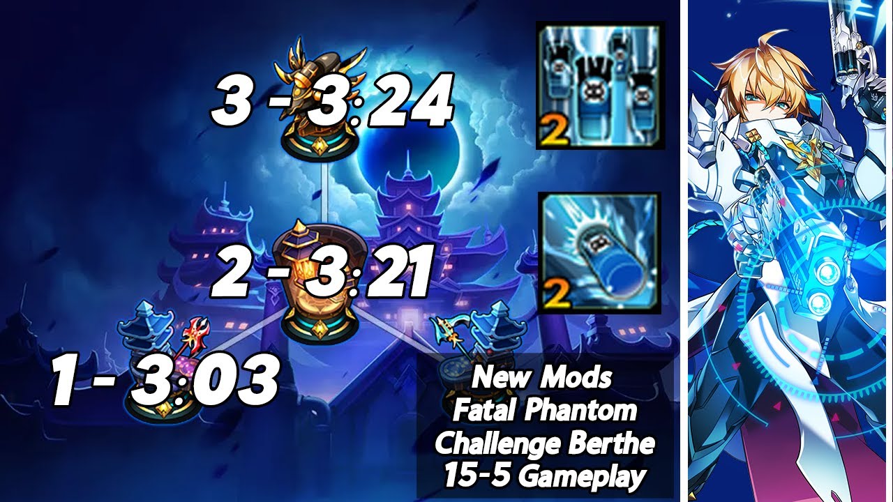 [Elsword NA/엘소드] Fatal Phantom Berthe Challenge Mode 15-5 New Mod Gameplay 페이탈팬텀 베르드 도전모드 1-1, 2, 3